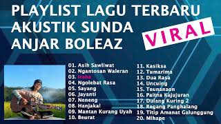 Full Album Akustik Sunda Anjar Boleaz Maret 2024 [upl. by Rockefeller372]