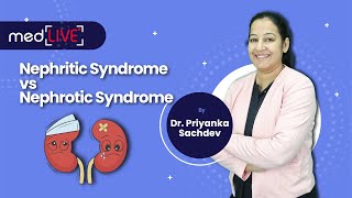 Nephritic Syndrome vs Nephrotic Syndrome Understanding the Differences with Dr Priyanka [upl. by Adneral]