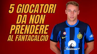 5 GIOCATORI DA NON PRENDERE ALL’ASTA DI RIPARAZIONE AL FANTACALCIO [upl. by Kravits569]