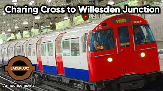 Charing Cross to Willesden Junction BAKERLOO LINE  London Underground Announcements [upl. by Aiclef351]