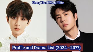 Wang Yi Bo and Cheng Yi  Profile and Drama List 2024  20 [upl. by Navis]