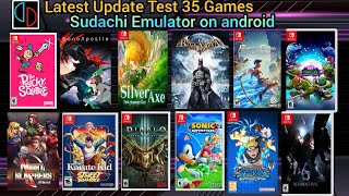 Latest Update Test 35 Games  Sudachi Emulator on android [upl. by Dosi]