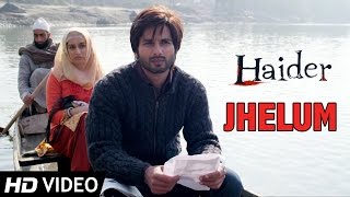 Jhelum Official Video  Vishal Bhardwaj  Gulzar  Shahid Kapoor Shraddha Kapoor Tabu  Haider [upl. by Niffirg245]