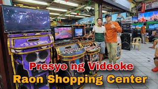 Presyo ng Videoke dito sa Raon Shopping Center Quiapo Manila [upl. by Einahpetse]