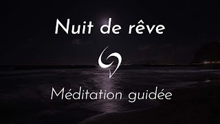 Méditation guidée  Nuit de rêve [upl. by Bucella]