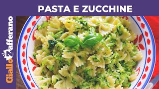 PASTA E ZUCCHINE pronta in 15 minuti [upl. by Nyla]