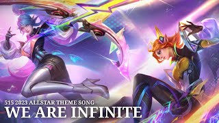 515 2023 ALLSTAR Theme Song  We Are Infinite [upl. by Demy]