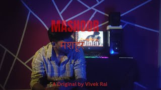 Mashoor Original  Vivek Rai [upl. by Nnylsaj]