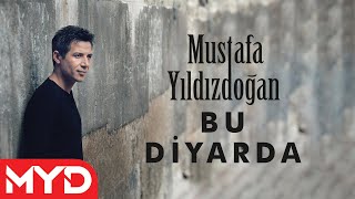 Mustafa Yıldızdoğan  Bu Diyarda [upl. by Ailak575]