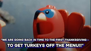 THATS RIGHT WERE GOING BACK IN TIME TO THE FIRST THANKSGIVING TO GET TURKEYS OFF THE MENU IN LEGO [upl. by Philbrook29]