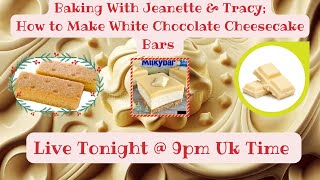 Baking With Jeanette amp TracyHow to Make White Chocolate Cheesecake Bars [upl. by Gualterio]