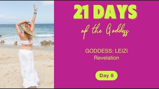 21 Days of the Goddess  Meditation DAY 8 LEIZI Revelation [upl. by Leahicm]