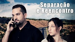 Separação e reencontro filme completo [upl. by Llenrub674]