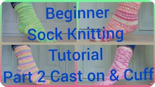 Beginner Sock Knitting Tutorial Step by Step Part 2 Cast on amp Cuff [upl. by Yelrebmik]