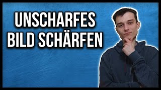 Photoshop unscharfes Bild schärfen Tutorial deutsch [upl. by Petr]