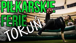 Piłkarskie Ferie 2017  TORUŃ  RStyle Freestyle Football [upl. by Preston]