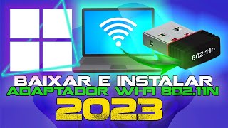 Driver Adaptador Wifi 80211n  Como Baixar e Instalar Atualizado 2023 [upl. by Siubhan]