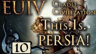 This Is PERSIA  Europa Universalis IV Cradle of Civilization 10 Very Hard amp Lucky Nations [upl. by Sosthena]