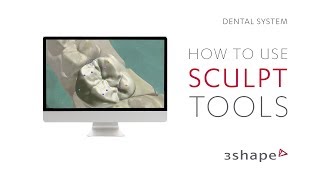 3Shape Dental System  How to use Sculpt tools [upl. by Kailey]