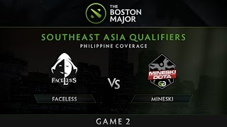 Faceless vs Mineskiggnetwork  Game 2  The Boston Major SEA Qualifiers  Philippine Coverage [upl. by Alyahsat]