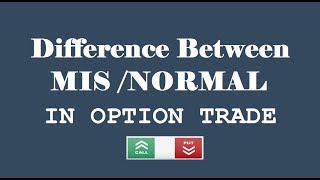 Is There Any Difference Between MIS and NRML Mode in Options Trading except intraday square off [upl. by Atihana349]