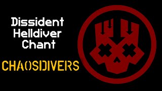 CHAOSDIVERS  Dissident Helldiver Dive Chant  Treason Platoon Battle Cry  Helldivers 2 [upl. by Atnohsal]