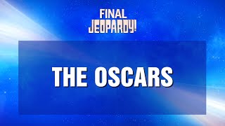 The Oscars  Final Jeopardy  JEOPARDY [upl. by Heloise]