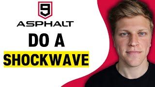 How to Do a Shockwave in Asphalt 9 2024 [upl. by Rawley282]