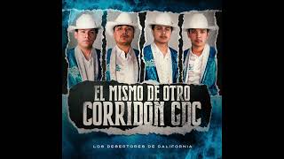 Los Desertores De California  El Mismo De Otro Corridon quotGDCquot Inedita [upl. by Gaddi127]