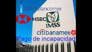 EN ESTOS BANCOS PUEDES COBRAR TU INAPACIDAD DEL IMSS [upl. by Janice]