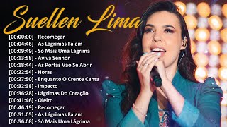 Suellen Lima  Melhores e mais tocadas musicas gospel só as tops cheias de Deus para te abençoar [upl. by Yesnil]