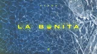 Axemo  La Bonita Official Audio [upl. by Drahser]