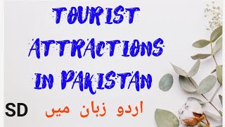 Tourist Attractions in Pakistan  Urdu explanation  English Grade XII [upl. by Analihp]