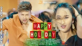 Happy Holiday Official Music Video  Durgesh Thapa 2018 Durgesh thapa new song [upl. by Losyram686]