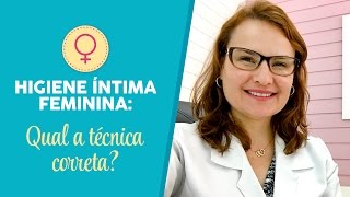 HIGIENE ÍNTIMA FEMININA qual a técnica correta [upl. by Corso773]