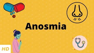 Anosmia Causes Signs and Symptoms Diagnosis and Treatment [upl. by Hailed]