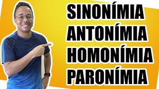 SINONÍNIMA ANTONÍMIA HOMONÍMIA PARONÍMIA [upl. by Ajat]