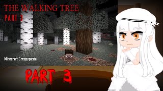 Mob Talker React to Minecraft Creepypasta  The Walking Tree  Part 3 [upl. by Euqilegna]