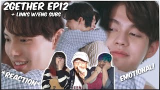 EMOTIONAL เพราะเราคู่กัน 2gether The Series  EP12  ReactionReview [upl. by Mungam]