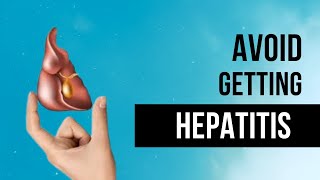 How to Avoid Getting Hepatitis [upl. by Lacagnia]