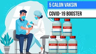 Vaksinasi Booster Mulai 12 Januari 2022 5 Vaksin Covid19 Ini Jadi Calon Vaksin Booster [upl. by Kallick]