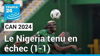 CAN 2024  Le Nigeria tenu en échec par la Guinée équatoriale 11 • FRANCE 24 [upl. by Einwahr]