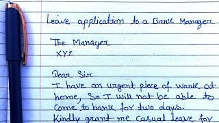 How To Write an Application Leave Application to a Bank Manager [upl. by Nnylecoj]