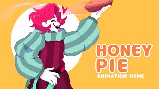 HONEY PIE  Animation Meme [upl. by Rombert]