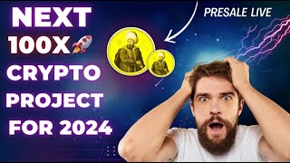 NEXT 100X CRYPTO PROJECT FOR 2024 LIVE PRESALE [upl. by Proud]