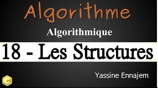 18Algorithme  les structures en Algorithme [upl. by Eveleen362]