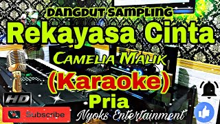 REKAYASA CINTA  Camelia Malik KARAOKE Dangdut  Nada Pria CIS minor [upl. by Berriman]