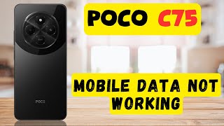 How to Fix Poco C75 Mobile Data Not Working Problem [upl. by Natehc]