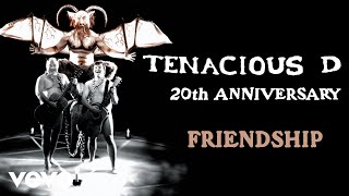 Tenacious D  Friendship Official Audio [upl. by Littman]