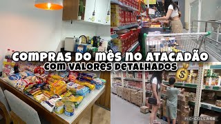 COMPRAS DO MÊS NO ATACADÃO COM VALORES DETALHADOS 🩷 [upl. by Geno]